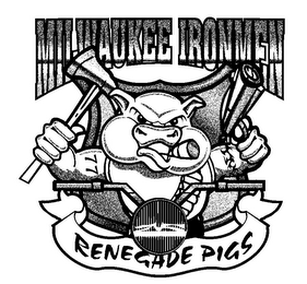 MILWAUKEE IRONMEN RENEGADE PIGS 77