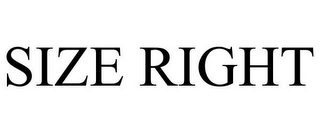 SIZE RIGHT