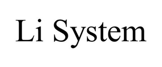 LI SYSTEM