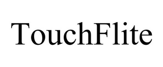 TOUCHFLITE