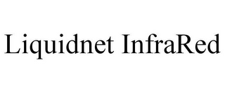 LIQUIDNET INFRARED