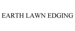 EARTH LAWN EDGING