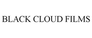 BLACK CLOUD FILMS