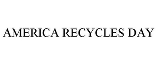 AMERICA RECYCLES DAY