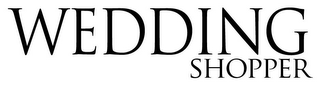 WEDDING SHOPPER