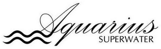 AQUARIUS SUPERWATER