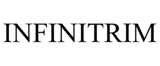 INFINITRIM