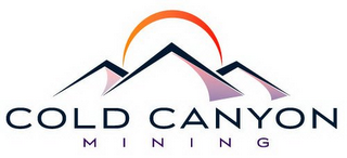 COLD CANYON MINING