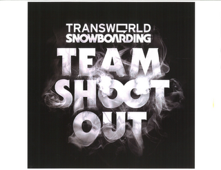 TRANSWORLD SNOWBOARDING TEAM SHOOT OUT