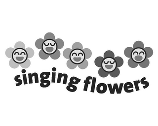 SINGING FLOWERS