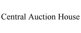 CENTRAL AUCTION HOUSE