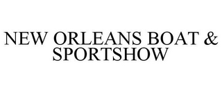 NEW ORLEANS BOAT & SPORTSHOW