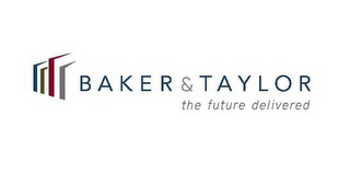 BAKER & TAYLOR THE FUTURE DELIVERED