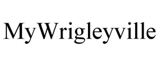 MYWRIGLEYVILLE