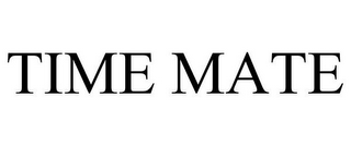 TIME MATE