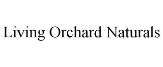 LIVING ORCHARD NATURALS