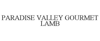 PARADISE VALLEY GOURMET LAMB