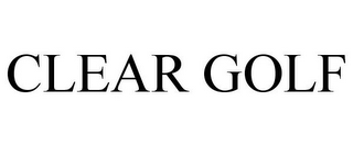 CLEAR GOLF