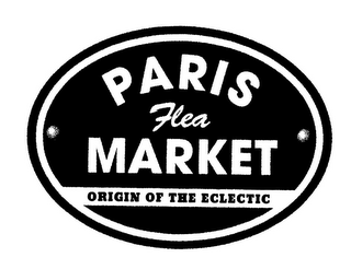 PARIS FLEA MARKET ORIGIN OF THE ECLECTIC