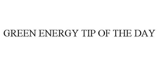 GREEN ENERGY TIP OF THE DAY