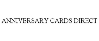 ANNIVERSARY CARDS DIRECT