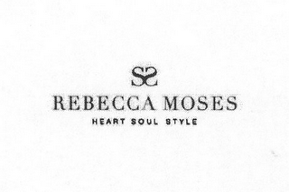 REBECCA MOSES HEART SOUL STYLE SS