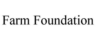 FARM FOUNDATION