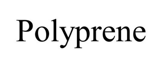 POLYPRENE