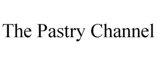 THE PASTRY CHANNEL