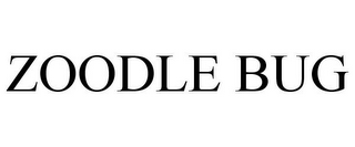 ZOODLE BUG