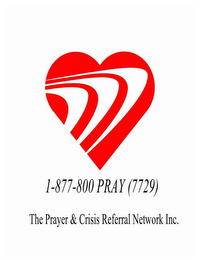 1-877-800 PRAY (7729) THE PRAYER & CRISIS REFERRAL NETWORK INC.