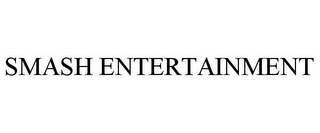 SMASH ENTERTAINMENT