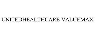 UNITEDHEALTHCARE VALUEMAX