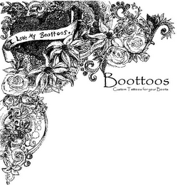 I LOVE MY BOOTTOOS. BOOTTOOS CUSTOM TATTOOS FOR YOUR BOOTS