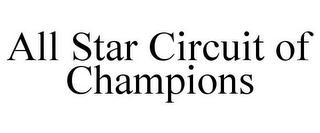 ALL STAR CIRCUIT OF CHAMPIONS