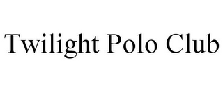 TWILIGHT POLO CLUB