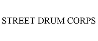 STREET DRUM CORPS