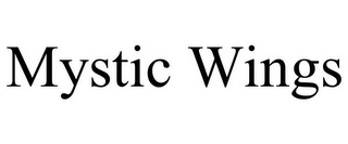 MYSTIC WINGS