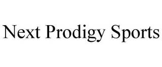 NEXT PRODIGY SPORTS