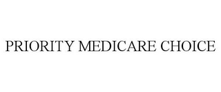 PRIORITY MEDICARE CHOICE