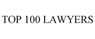 TOP 100 LAWYERS