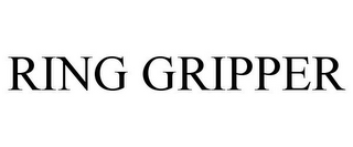 RING GRIPPER