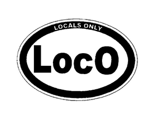 LOCO LOCALS ONLY