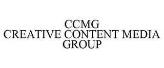 CCMG CREATIVE CONTENT MEDIA GROUP