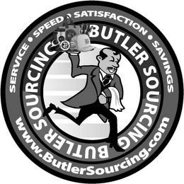 SERVICE · SPEED · SATISFACTION · SAVINGS WWW.BUTLERSOURCING.COM BUTLER SOURCING BUTLER SOURCING