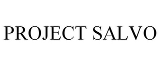 PROJECT SALVO