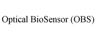 OPTICAL BIOSENSOR (OBS)