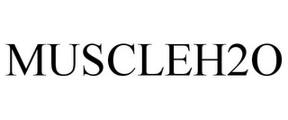 MUSCLEH2O