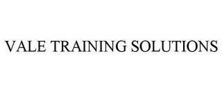 VALE TRAINING SOLUTIONS