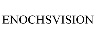 ENOCHSVISION
